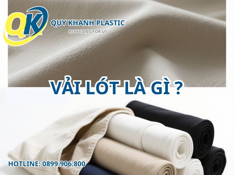 Vải lót là gì? Ứng dụng và lợi ích của vải lót trên thị trường