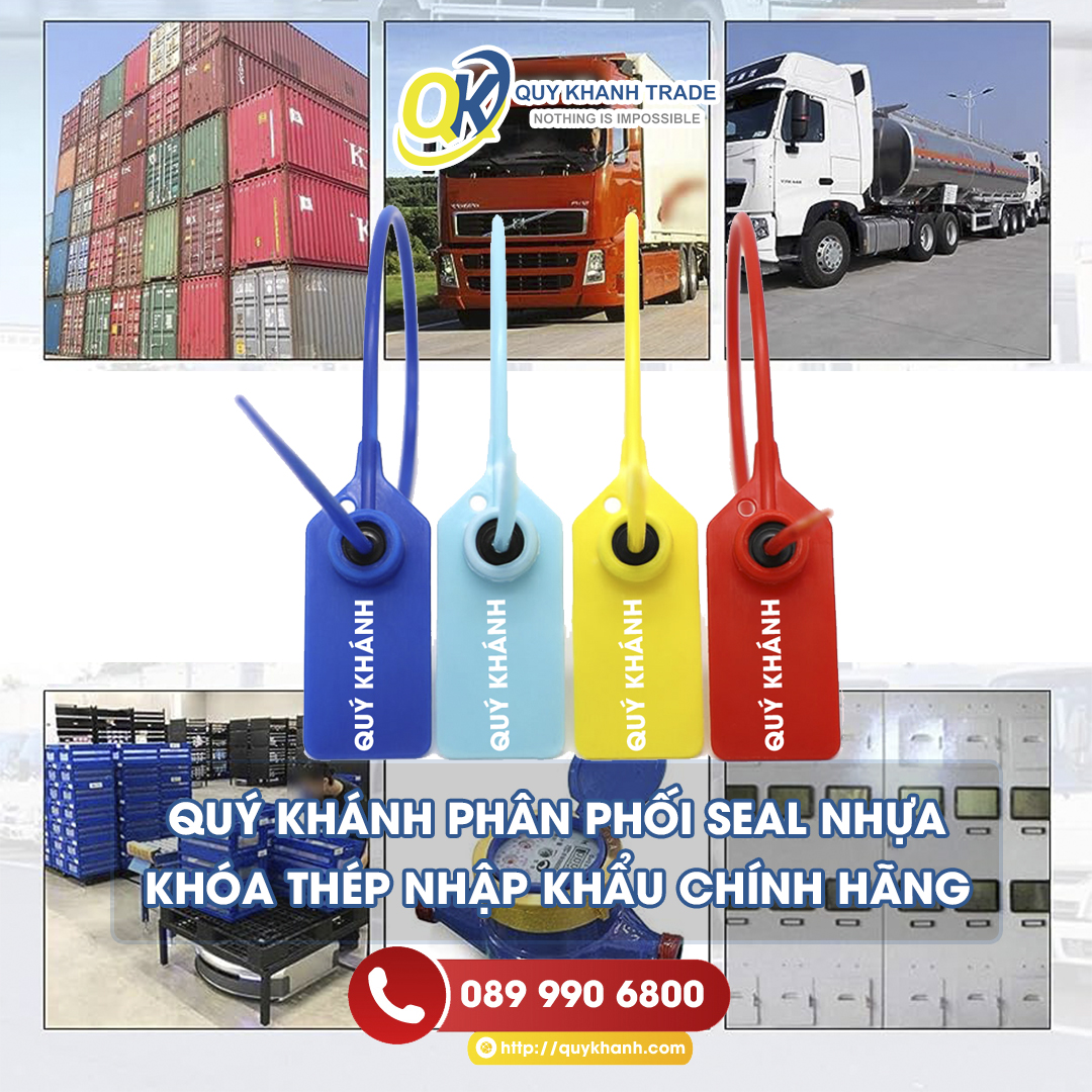 Quý Khánh cung cấp Seal nhựa niêm phong khoá thép chính hãng 100%