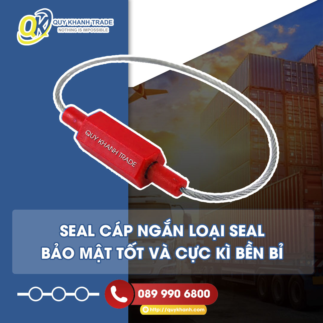 seal cáp ngắn bảo mật tốt và cực kỳ bền bỉ