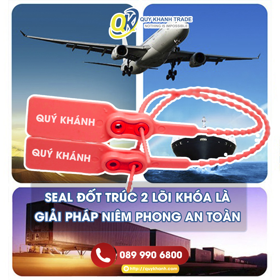 seal đốt trúc 2 lõi khóa là giải pháp niêm phong tốt nhất