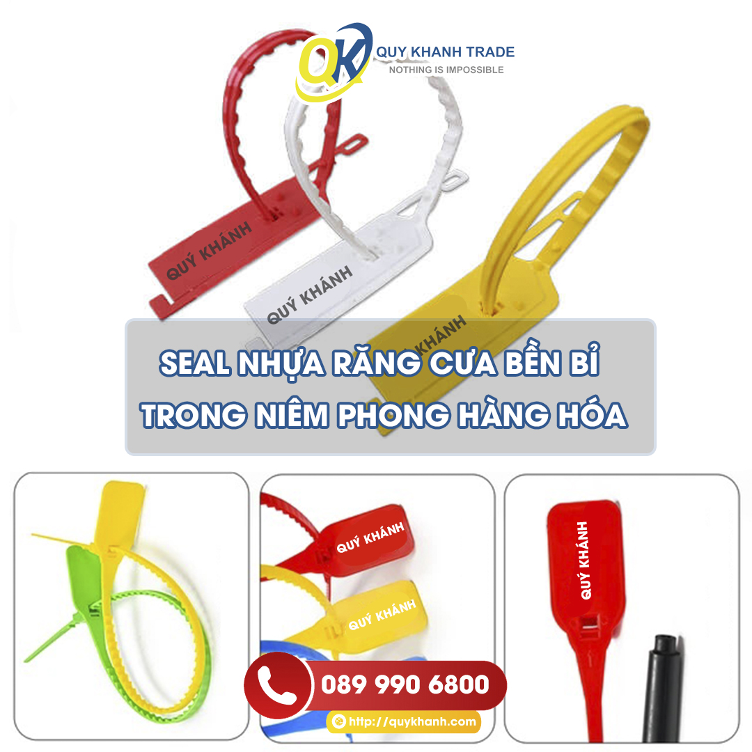 seal nhựa dạng răng cưa bền bỉ không lo hư hỏng